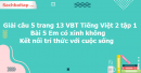 Giải câu 5 trang 13 VBT Tiếng Việt 2 tập 1 bài 5 Em có xinh không Kết nối tri thức với cuộc sống