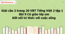 Giải câu 2 trang 20 VBT Tiếng Việt 2 tập 1 bài 9 Cô giáo lớp em Kết nối tri thức với cuộc sống