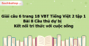 Giải câu 6 trang 18 VBT Tiếng Việt 2 tập 1 bài 8 Cầu thủ dự bị Kết nối tri thức với cuộc sống
