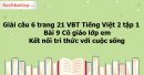 Giải câu 6 trang 21 VBT Tiếng Việt 2 tập 1 bài 9 Cô giáo lớp em Kết nối tri thức với cuộc sống