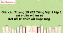 Giải câu 7 trang 19 VBT Tiếng Việt 2 tập 1 bài 8 Cầu thủ dự bị Kết nối tri thức với cuộc sống