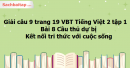 Giải câu 9 trang 19 VBT Tiếng Việt 2 tập 1 bài 8 Cầu thủ dự bị Kết nối tri thức với cuộc sống