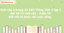 Giải câu 4 trang 42 VBT Tiếng Việt 2 tập 1 Bài 18 Tớ nhớ cậu Kết nối tri thức với cuộc sống