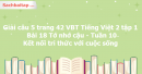 Giải câu 5 trang 42 VBT Tiếng Việt 2 tập 1 Bài 18 Tớ nhớ cậu Kết nối tri thức với cuộc sống
