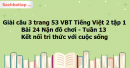 Giải câu 3 trang 53 VBT Tiếng Việt 2 tập 1 Bài 24 Nặn đồ chơi Kết nối tri thức với cuộc sống