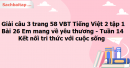 Giải câu 3 trang 58 VBT Tiếng Việt 2 tập 1 Bài 26 Em mang về yêu thương Kết nối tri thức với cuộc sống