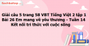 Giải câu 5 trang 58 VBT Tiếng Việt 2 tập 1 Bài 26 Em mang về yêu thương Kết nối tri thức với cuộc sống