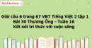 Giải câu 6 trang 67 VBT Tiếng Việt 2 tập 1 Bài 30 Thương Ông Kết nối tri thức với cuộc sống