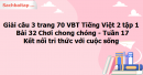 Giải câu 3 trang 70 VBT Tiếng Việt 2 tập 1 Bài 32 Chơi chong chóng Kết nối tri thức với cuộc sống