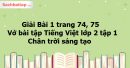 Giải Bài 1: Chuyện của thước kẻ trang 74, 75 Vở bài tập Tiếng Việt lớp 2 tập 1 - Chân trời sáng tạo