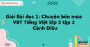 Giải Bài đọc 1: Chuyện bốn mùa trang 40, 41 VBT Tiếng Việt lớp 2 tập 2 - Cánh Diều