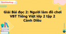 Giải Bài đọc 2: Người làm đồ chơi trang 60, 61, 62 VBT Tiếng Việt lớp 2 tập 2 - Cánh Diều