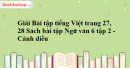 Giải Bài tập tiếng Việt trang 27, 28 Sách bài tập Ngữ văn 6 tập 2 - Cánh diều