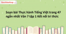 Soạn bài Thực hành Tiếng Việt trang 47 ngắn nhất Văn 7 tập 1 Kết nối tri thức