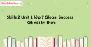 Skills 2 Unit 1 Tiếng Anh 7 Global Success - Kết nối tri thức