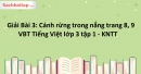 Giải Bài 3: Cánh rừng trong nắng trang 8, 9 Vở bài tập Tiếng Việt lớp 3 tập 1 - Kết nối tri thức