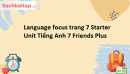 Language focus trang 7 Starter Unit Tiếng Anh 7 Friends Plus