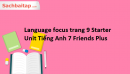Language focus trang 9 Starter Unit Tiếng Anh 7 Friends Plus