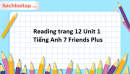 Reading trang 12 Unit 1 Tiếng Anh 7 Friends Plus