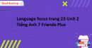 Language focus trang 23 Unit 2 Tiếng Anh 7 Friends Plus