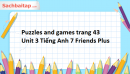 Puzzles and games trang 43 Unit 3 Tiếng Anh 7 Friends Plus