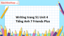 Writing trang 51 Unit 4 Tiếng Anh 7 Friends Plus