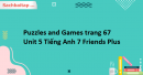 Puzzles and Games trang 67 Unit 5 Tiếng Anh 7 Friends Plus
