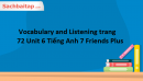  Vocabulary and Listening trang 72 Unit 6 Tiếng Anh 7 Friends Plus