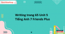 Writing trang 65 Unit 5 Tiếng Anh 7 Friends Plus