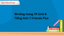 Writing trang 75 Unit 6 Tiếng Anh 7 Friends Plus