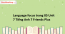 Language focus trang 85 Unit 7 Tiếng Anh 7 Friends Plus