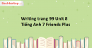 Writing trang 99 Unit 8 Tiếng Anh 7 Friends Plus