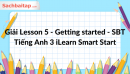 Giải Lesson 5 - Getting started - SBT Tiếng Anh 3 iLearn Smart Start