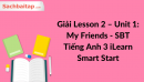 Giải Lesson 2 - Unit 1: My Friends - SBT Tiếng Anh 3 iLearn Smart Start
