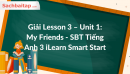 Giải Lesson 3 - Unit 1: My Friends - SBT Tiếng Anh 3 iLearn Smart Start