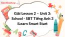 Giải Lesson 2 - Unit 3: School - SBT Tiếng Anh 3 iLearn Smart Start