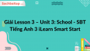 Giải Lesson 3 - Unit 3: School - SBT Tiếng Anh 3 iLearn Smart Start