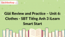 Giải Review and Practice - Unit 6: Clothes - SBT Tiếng Anh 3 iLearn Smart Start
