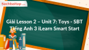 Giải Lesson 2 - Unit 7: Toys - SBT Tiếng Anh 3 iLearn Smart Start