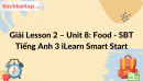 Giải Lesson 2 - Unit 8: Food - SBT Tiếng Anh 3 iLearn Smart Start