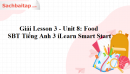 Giải Lesson 3 - Unit 8: Food - SBT Tiếng Anh 3 iLearn Smart Start