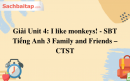 Giải Unit 4: I like monkeys! - SBT Tiếng Anh 3 Family and Friends – CTST