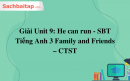 Giải Unit 9: He can run - SBT Tiếng Anh 3 Family and Friends – CTST