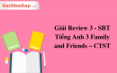 Giải Review 3 - SBT Tiếng Anh 3 Family and Friends – CTST