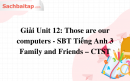 Giải Unit 12: Those are our computers - SBT Tiếng Anh 3 Family and Friends – CTST