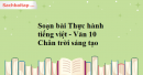 Soạn bài Thực hành tiếng Việt trang 44 - Văn 10 Chân trời sáng tạo
