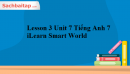 Lesson 3 Unit 7 Tiếng Anh 7 iLearn Smart World