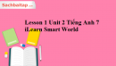 Lesson 1 Unit 2 Tiếng Anh 7 iLearn Smart World
