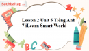 Lesson 2 Unit 5 Tiếng Anh 7 iLearn Smart World