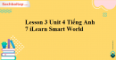 Lesson 3 Unit 4 Tiếng Anh 7 iLearn Smart World